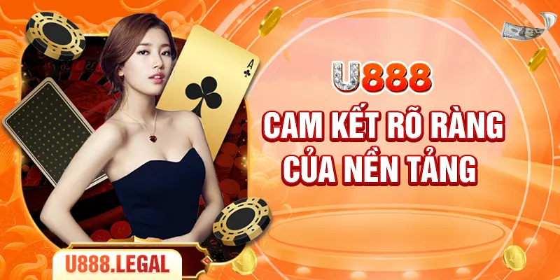 Cam kết rõ ràng của nền tảng