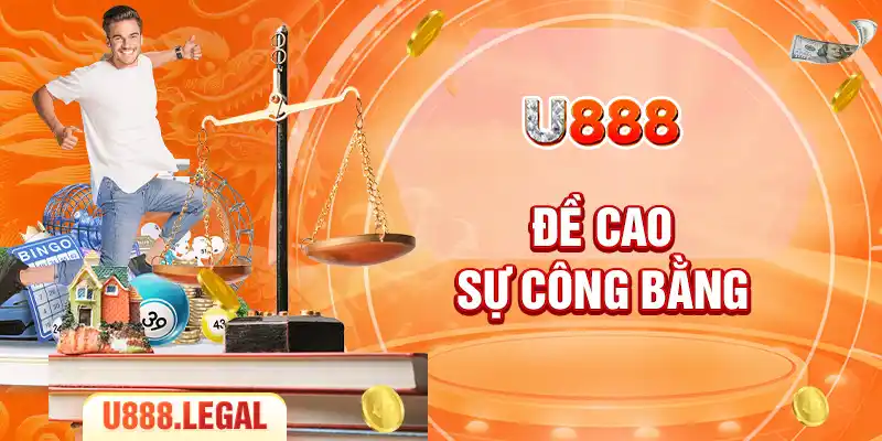 Đề cao sự công bằng
